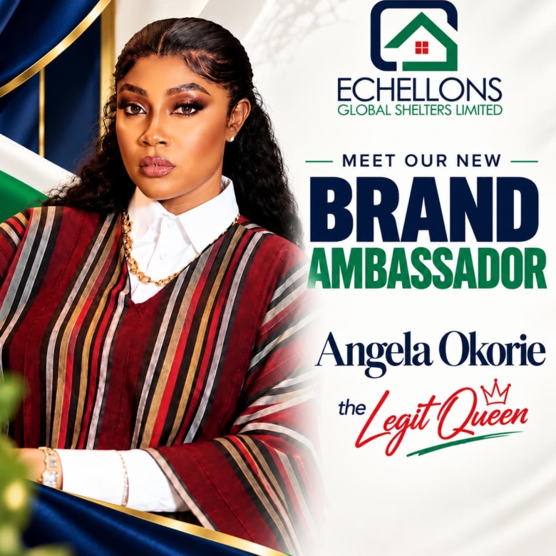 Echellons Global Shelters Limited Unveils Nollywood Star Angela Okorie, “Legit Queen,” as Brand Ambassador